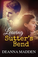 Leaving Sutter's Bend 0578837153 Book Cover