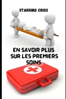 En savoir plus sur les premiers soins B09SV37QJ5 Book Cover