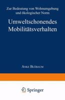 Umweltschonendes Mobilitatsverhalten: Zur Bedeutung Von Wohnumgebung Und Okologischer Norm 3824444372 Book Cover