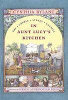 In Aunt Lucy's Kitchen (Cobble Street Cousins, #1) 0689817118 Book Cover
