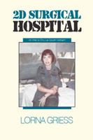 2D Surgical Hospital: An Khe to Chu Lai South Vietnam 1524563048 Book Cover