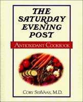 The Saturday Evening Post Antioxidant Cookbook 0785275096 Book Cover