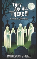 They all are there ..!!!: Abunch of ghost stories B0DTT6LKLB Book Cover