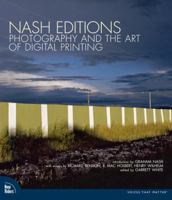 Nash Editions: Photography and the Art of Digital Printing (VOICES) 0321316304 Book Cover