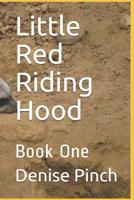 Little Red Riding Hood: Book One 1080032207 Book Cover