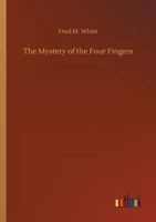 The Mystery of the Four Fingers 8027336546 Book Cover