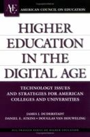 Higher Education in the Digital Age: Technology Issues and Strategies for American Colleges and Universities 1573565202 Book Cover