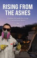 Rising From The Ashes: Finding Strength For A Life We Did Not Choose 1737917327 Book Cover