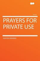 Prayers for private use 1378150872 Book Cover