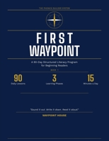 THE PHONICS BUILDER SYSTEM: FIRST WAYPOINT: A 90-Day Structured Literacy Program for Beginning Readers B0GQM9DMW8 Book Cover