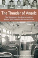 The Thunder of Angels: The Montgomery Bus Boycott and the People Who Broke the Back of Jim Crow 1556526768 Book Cover