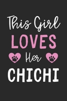 This Girl Loves Her ChiChi: Lined Journal, 120 Pages, 6 x 9, Funny ChiChi Gift Idea, Black Matte Finish (This Girl Loves Her ChiChi Journal) 1673570038 Book Cover