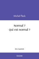 Normal ? Qui est normal ? (French Edition) 2414501707 Book Cover
