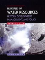 Principles of Water Resources: History, Development, Management, and Policy 047148475X Book Cover