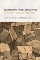Democratic Problem-Solving: Dialogues in Social Epistemology 1786600919 Book Cover