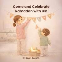 Come and Celebrate Ramadan with Us! B0GMGWM295 Book Cover