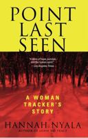 Point Last Seen: A Woman Tracker's Story 0140274634 Book Cover
