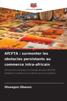 AfCFTA: surmonter les obstacles persistants au commerce intra-africain (French Edition) 6207961714 Book Cover