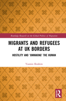 Migrants and Refugees at UK Borders 1032071834 Book Cover