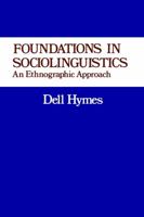 Foundations in Sociolinguistics: An Ethnographic Approach 0812210654 Book Cover