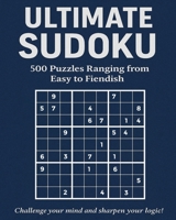 Ultimate Sudoku - 500 Puzzles Ranging from Easy to Fiendish 1068561394 Book Cover