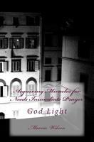 Acquiring Miracles for Needs Immediate Prayer: God Light 1499318499 Book Cover