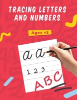 Tracing Letters and Numbers: Handwriting Activity Workbook for Kids; Preschoolers and Toddlers Age +3 - Pen Control, Letter and Number Tracing, Pra B08T854138 Book Cover