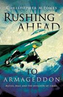 Rushing Ahead to Armageddon 1615797963 Book Cover