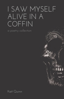 I Saw Myself Alive in a Coffin 1736483900 Book Cover