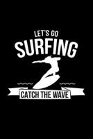 Let's go surfing catch the wave: 6x9 Surf dotgrid dot grid paper notebook notes 1677300736 Book Cover