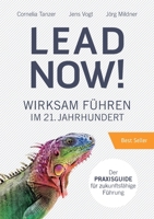 Lead Now!: Wirksam Führen im 21. Jahrhundert (German Edition) 3819260277 Book Cover