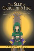 The Seer of Grace and Fire: Book 1 1543424317 Book Cover