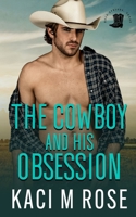 The Cowboy and His Obsession 1954409192 Book Cover