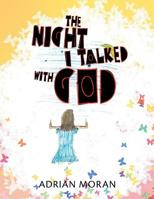 The Night I Talked with God 1436323878 Book Cover