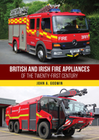 British and Irish Fire Appliances of the Twenty-First Century 1398126659 Book Cover