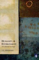 Humanity and Environment: A Cultural Ecology 0582225477 Book Cover