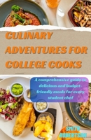 Culinary adventures for college cooks: A comprehensive guide to delicious and budget-friendly meals for every student chef B0CTYH6L2N Book Cover