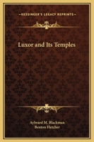 Luxor And Its Temples 0766146448 Book Cover