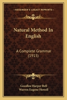 Natural Method In English: A Complete Grammar 1164947044 Book Cover