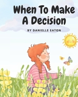 When To Make A Decision B0FSWKRDGW Book Cover