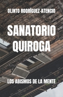 Sanatorio Quiroga: Los abismos de la mente B0CFZN477P Book Cover