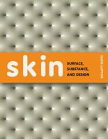 Skin: Surface, Substance, and Design 1568983182 Book Cover
