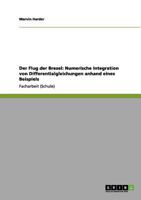Der Flug der Brezel: Numerische Integration von Differentialgleichungen anhand eines Beispiels 3656166242 Book Cover