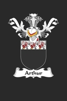 Arthur: Arthur Coat of Arms and Family Crest Notebook Journal (6 x 9 - 100 pages) 1695808355 Book Cover