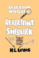 Reluctant Sherlock (Bergeron Mystery) B0CTBMK3HM Book Cover