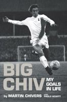 Big Chiv!: My Autobiography 1905326742 Book Cover