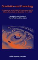 Gravitation and Cosmology: Proceedings of the ICGC-95 Conference, held at IUCAA, Pune, India, on December 13-19, 1995 9401064555 Book Cover