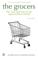 The Grocers: The Rise and Rise of the Supermarket Chains 0749461047 Book Cover