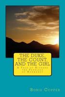 The Duke, the Count, and the Girl: A Tale of Richard the Fearless of Normandy 1495923460 Book Cover
