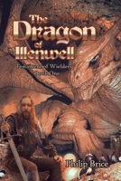 The Dragon of Illenwell: Testament of Wielders: Book One 1663234299 Book Cover